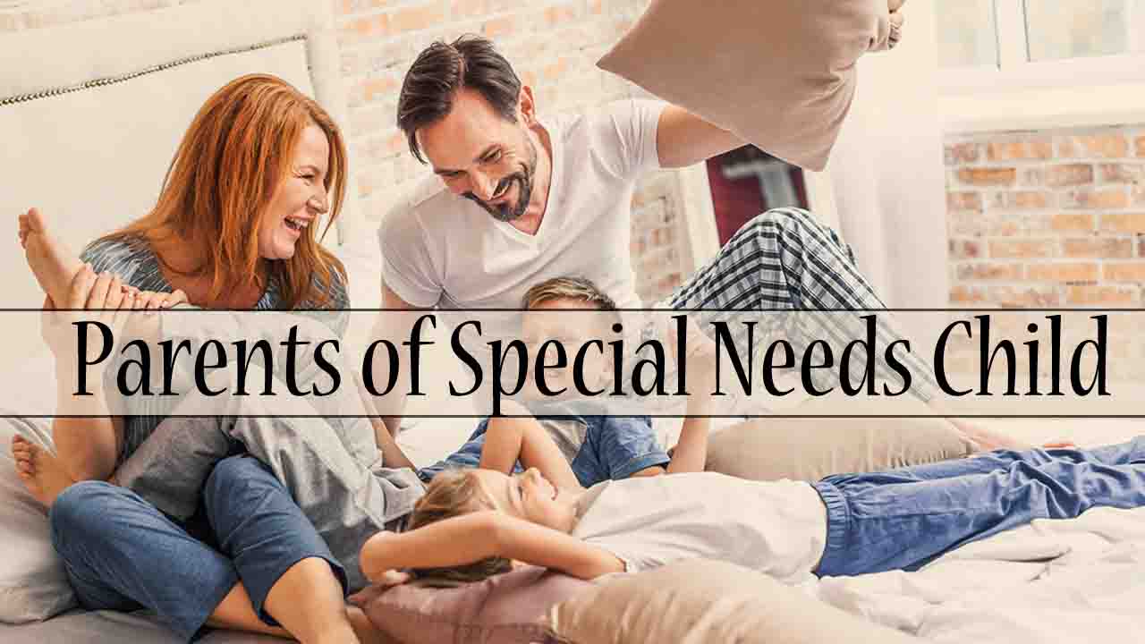 Parents of Special Needs Child