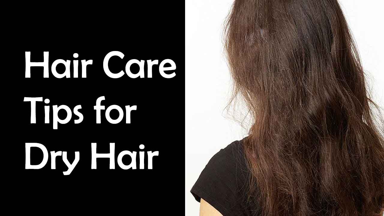 Hair Care Tips for Dry Hair