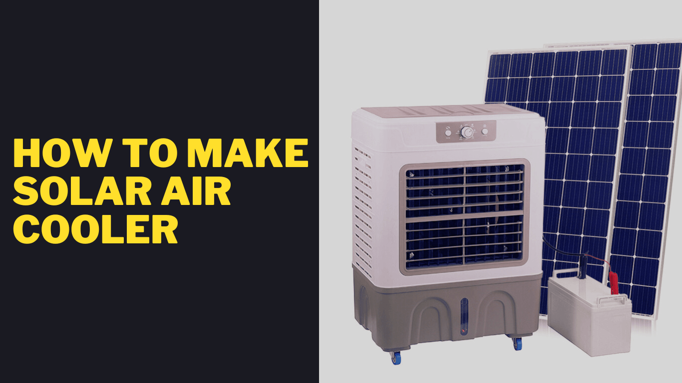 How to make solar air cooler